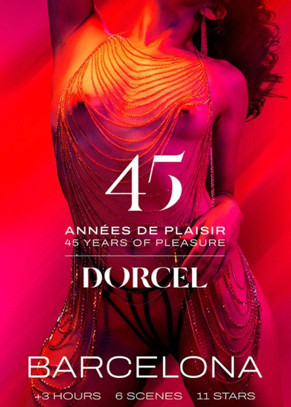 Dorcel – 45 年的快樂 – 巴塞隆納